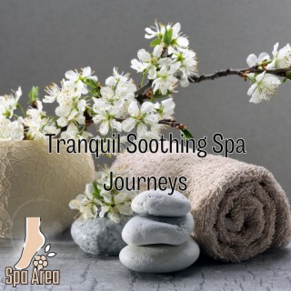 Tranquil Soothing Spa Journeys
