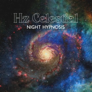 Hz Celestial Night Hypnosis: Binaural Beats for Sleep, Insomnia Cure