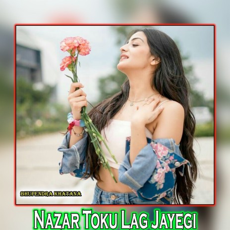 Nazar Toku Lag Jayegi | Boomplay Music