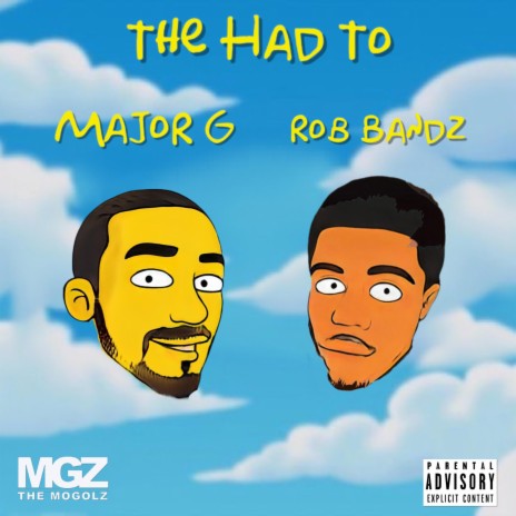 The Had To ft. Rob Bandz | Boomplay Music