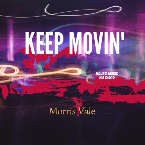 Keep Movin' | Boomplay Music