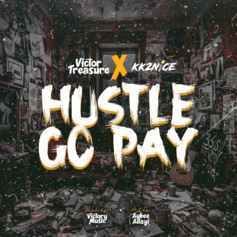 Hustle Go Pay ft. Kk2Nice | Boomplay Music