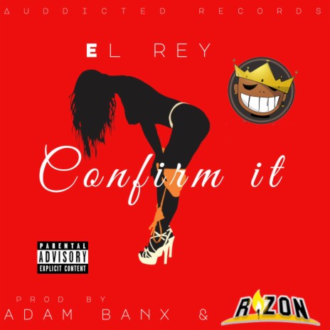 Confirm It ft. Elreythekidd | Boomplay Music
