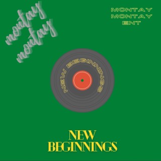 New Beginnings (Prod By Montay Montay)