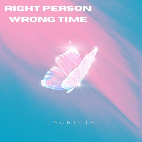 Right Person Wrong Time | Boomplay Music