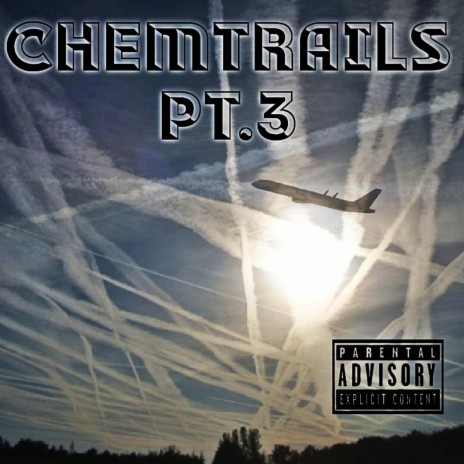 Chemtrails, Pt. 3 | Boomplay Music