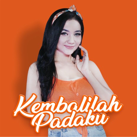 Kembalilah Padaku | Boomplay Music