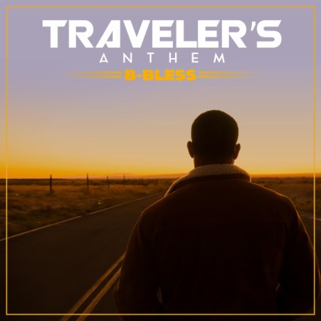 Traveler's Anthem | Boomplay Music