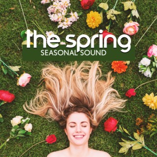 The Spring Seasonal Sound