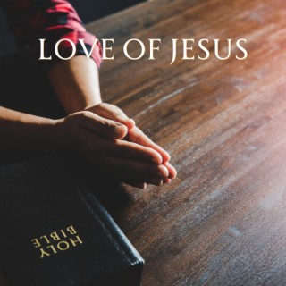 Love Of Jesus (Lute Version)