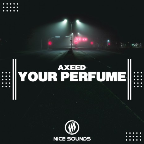 Your Perfume | Boomplay Music