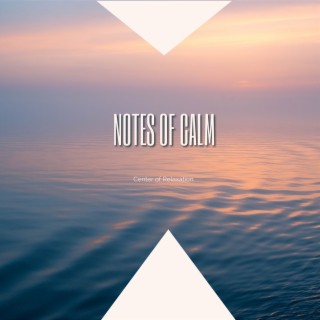 Notes of Calm: Serenity Sessions at 432 Hz