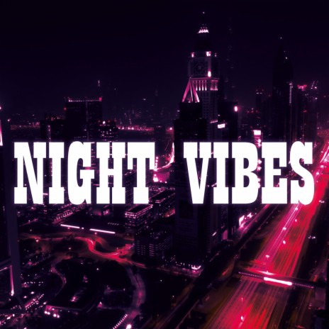 Night Vibes | Boomplay Music
