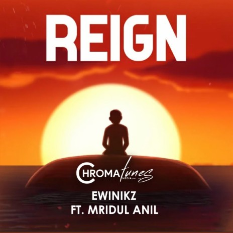 Reign ft. Mridul Anil & Ewin Vinson | Boomplay Music