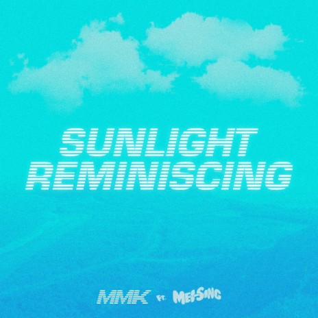 Sunlight Reminiscing ft. MEI-SING | Boomplay Music