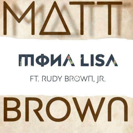 Mona Lisa (feat. Rudy Brown, Jr.) | Boomplay Music