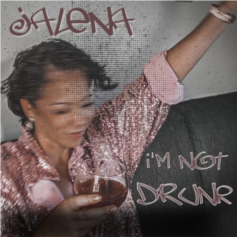 I'm Not Drunk | Boomplay Music