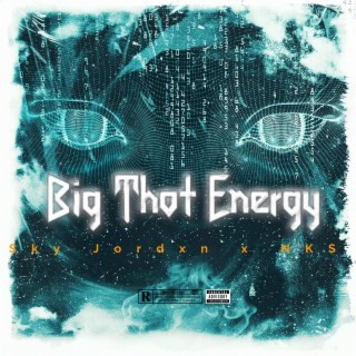 Big Thot Energy