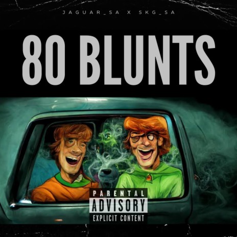 80 Blunts ft. SKG_SA | Boomplay Music