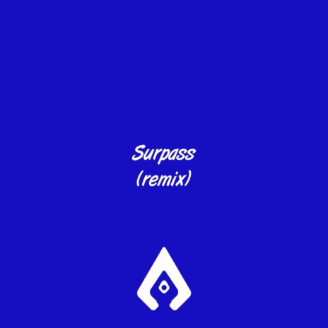 Surpass (remix) | Boomplay Music