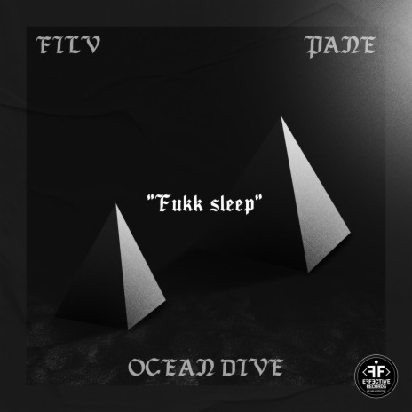 Fukk Sleep ft. Ocean Dive & Pane | Boomplay Music