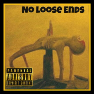 No Loose Ends