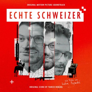 Echte Schweizer (Original Motion Picture Soundtrack)