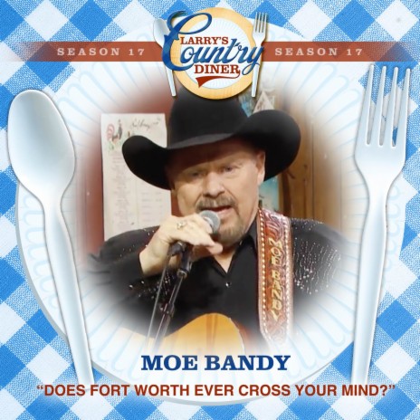 Does Fort Worth Ever Cross Your Mind? (Larry's Country Diner Season 17) | Boomplay Music