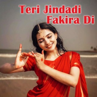 Teri Jindadi Fakira Di