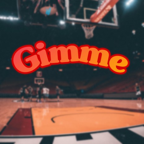 Gimmie | Boomplay Music