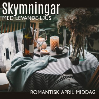 Skymningar med levande ljus: Romantisk april middag, Dejtkväll hemma, Vinprovning på balkongen och talande, Långsam kyssar