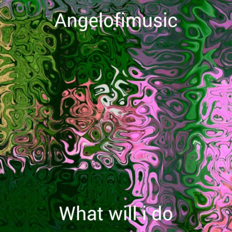What will i do | Boomplay Music