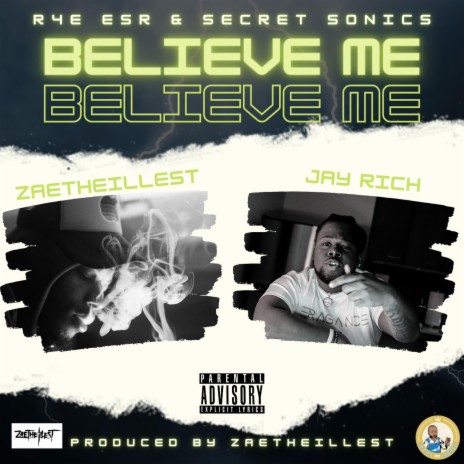 Believe Me ft. ZaeTheIllest! | Boomplay Music