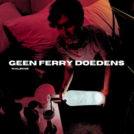 Geen Ferry Doedens | Boomplay Music
