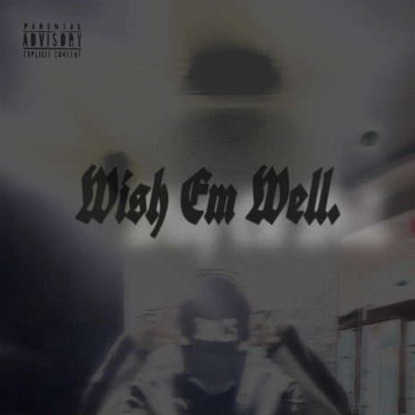 Wish em well <3 | Boomplay Music