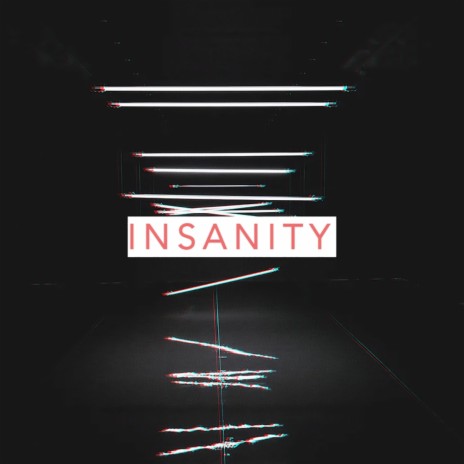 Insanity | Boomplay Music