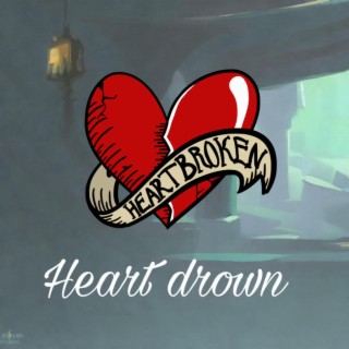 Heartdrown (Short version) lyrics | Boomplay Music