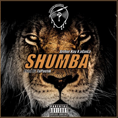 SHUMBA ft. Arthur Kay & aGuiLa | Boomplay Music