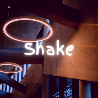 Shake