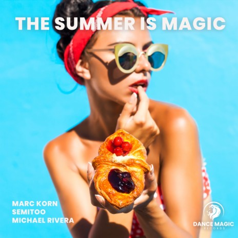 The Summer Is Magic ft. Semitoo & Michael Rivera | Boomplay Music