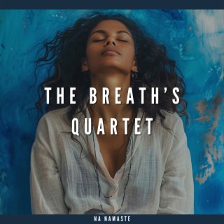 The Breath’s Quartet: 4444 Moments of Mindfulness