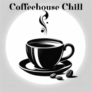 Coffeehouse Chill: Sunday Morning Jazz, Smooth Lounge Music for Coffee and Relaxation