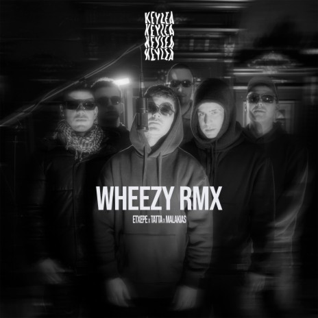 Wheezy - Malakias Remixe ft. Malakias, Eli, Fane, Tatta & Axeri