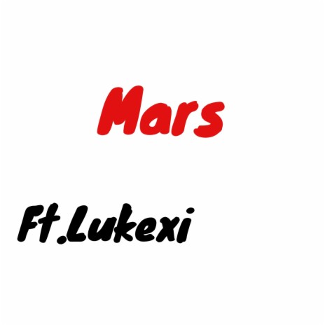 Mars ft. Lukexi | Boomplay Music