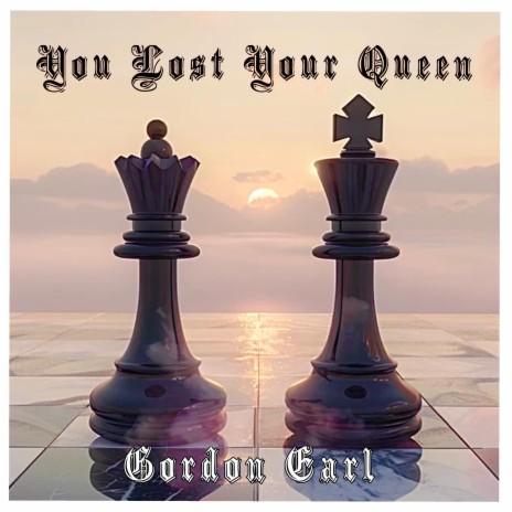 You Lost Your Queen | Boomplay Music