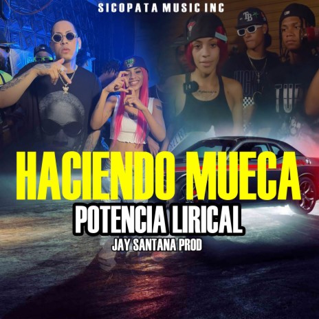 Haciendo Mueca ft. jay santana prod | Boomplay Music