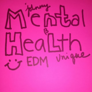 Mental Health EDM