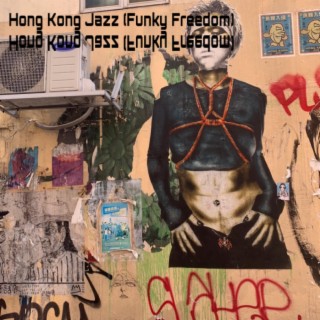 Hong Kong Jazz (Funky Freedom)