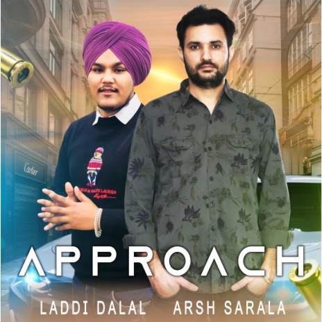 Approach ft. Arsh Sarala | Boomplay Music