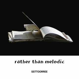 rather than melodic